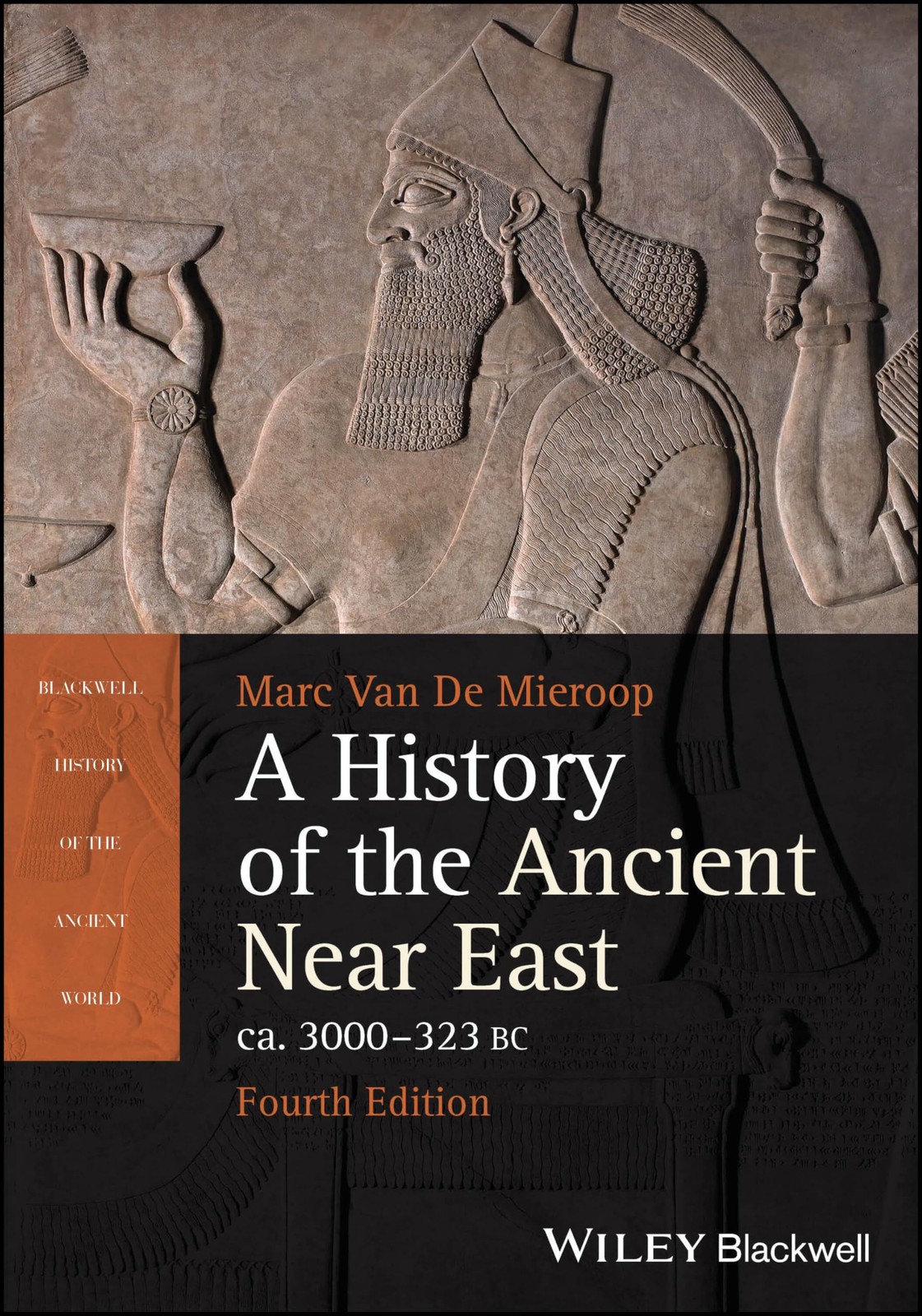 A History of the Ancient Near East ca. 3000 - 323 BC (Blackwell History of t...
