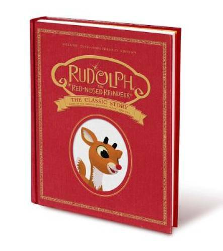 Rudolph the Red-Nosed Reindeer: The Classic Story: Deluxe 50th-Anniversar - GOOD