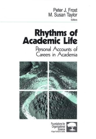 Rhythms of Academic Life: Personal Accounts of Careers in Acad...