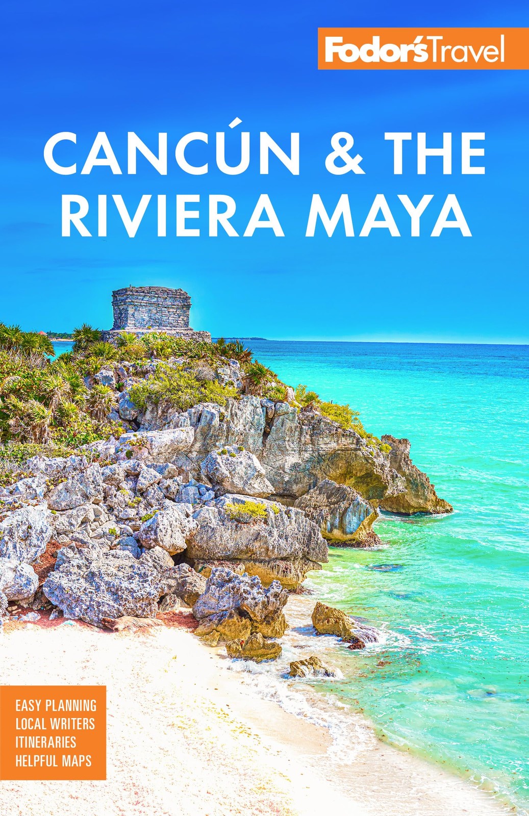 Fodor\'s Cancun & the Riviera Maya: With Tulum, Cozumel, and the Best of the ... Fodor\'s Cancun & the Riviera Maya: With Tulum, Cozumel, and the Best of the ...