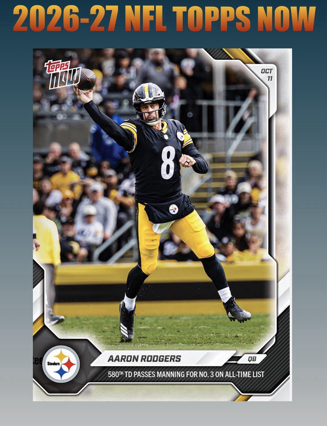 💥2026 Topps Now NFL #50💥 AARON RODGERS 3rd All Time TD - Steelers- Presale