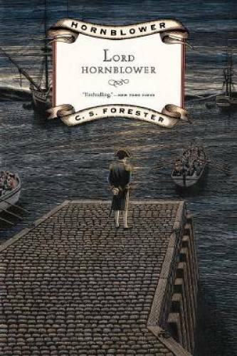 Lord Hornblower (Hornblower Saga) - Paperback By Forester, C. S. - VERY GOOD Lord Hornblower (Hornblower Saga) - Paperback By Forester, C. S. - VERY GOOD