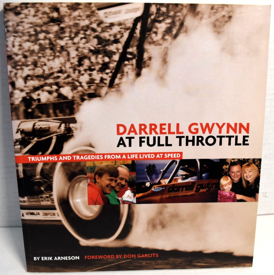 Darrell Gwynn: At Full Throttle: Truimphs and Tragedies from a Life Lived at... Darrell Gwynn: At Full Throttle: Truimphs and Tragedies from a Life Lived at...