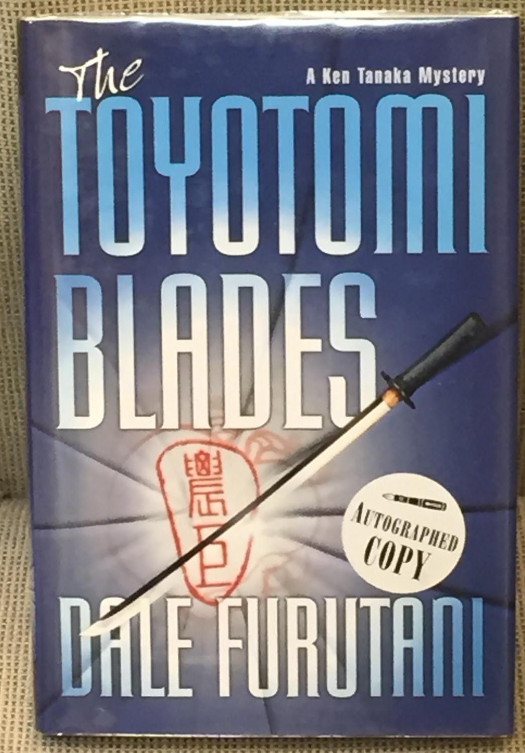 Dale Furutani / THE TOYOTOMI BLADES Signed 1st Edition 1997