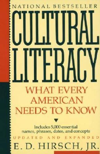 Cultural Literacy: What Every American Needs to Know - Paperback - VERY GOOD