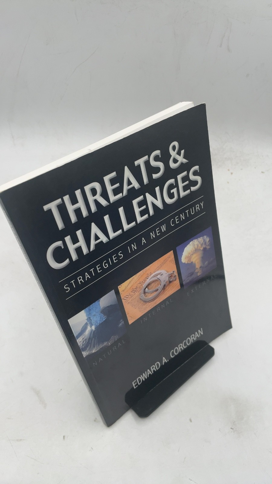 Threats & Challenges: Strategies IN A NEW Century Edward A. Corcoran Paperbac...