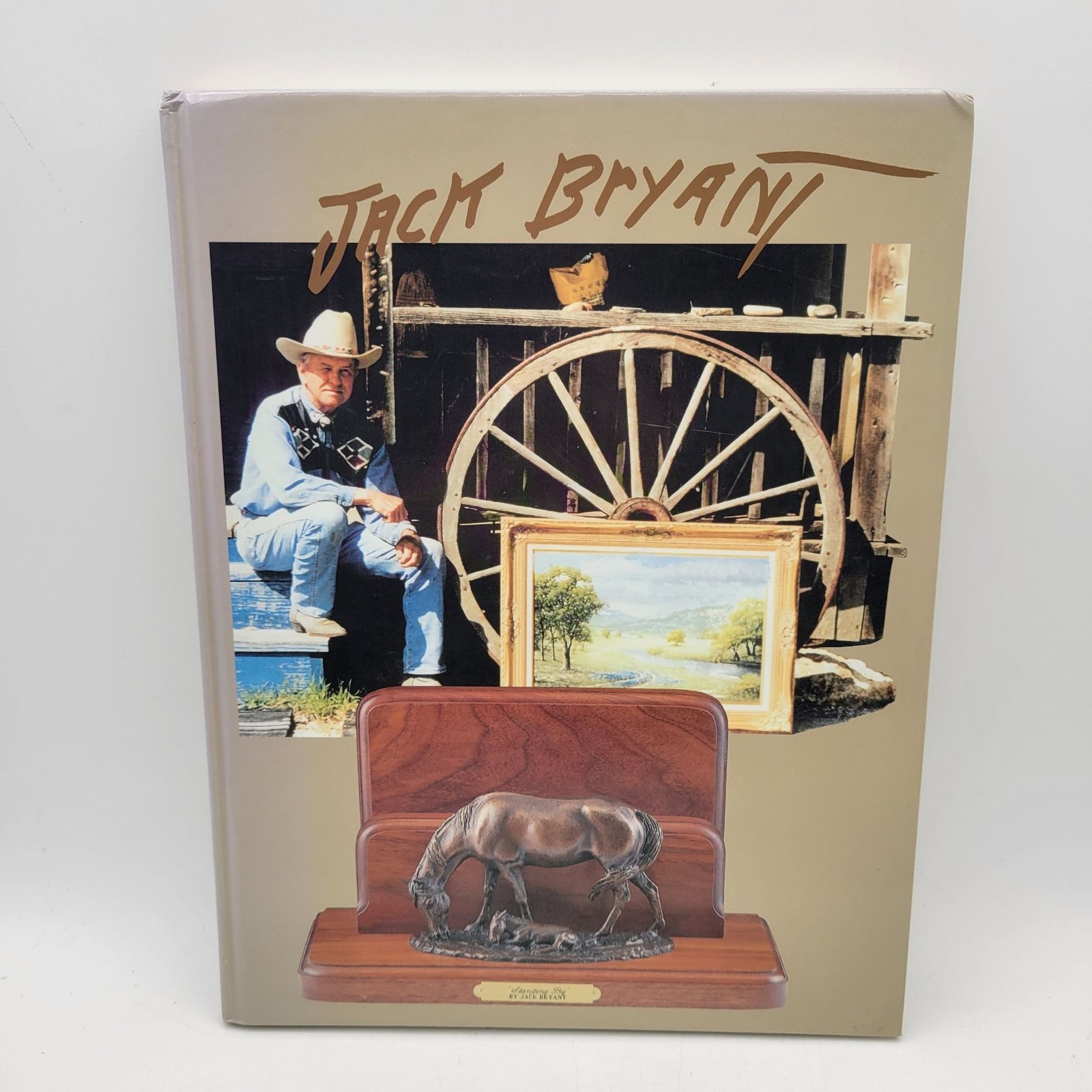 Jack Bryant Book SIGNED Hardcover Western Art Vintage 2001 Jack Bryant Book SIGNED Hardcover Western Art Vintage 2001