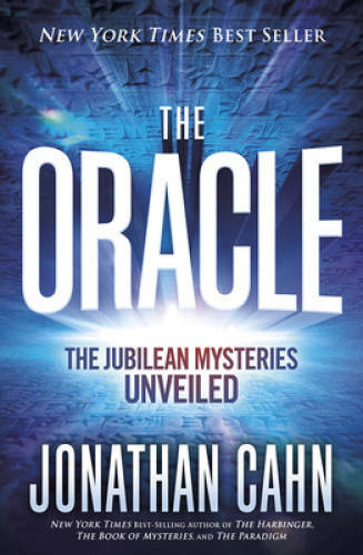 The Oracle: The Jubilean Mysteries Unveiled - Hardcover By Cahn, Jonathan - GOOD The Oracle: The Jubilean Mysteries Unveiled - Hardcover By Cahn, Jonathan - GOOD