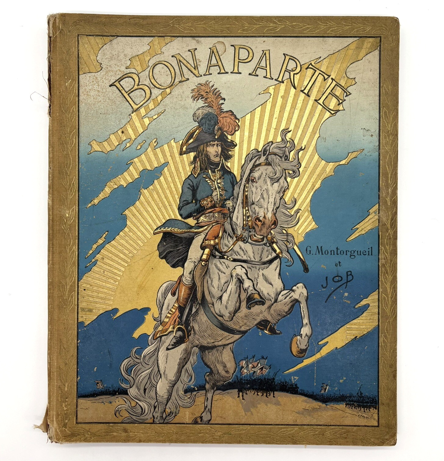 Bonaparte by Georges Montorgueil Antique Decorated Cloth Paris France Book 1910