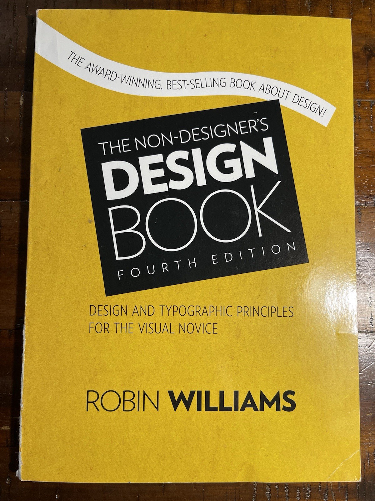The Non-Designer\'s Design Book : Design and Typographic Priciples for the Visual