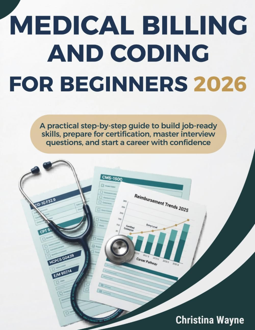Medical Billing and Coding for Beginners 2026: A Practical Step-by-Step Guide to