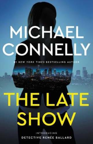 The Late Show - Hardcover By Connelly, Michael - VERY GOOD