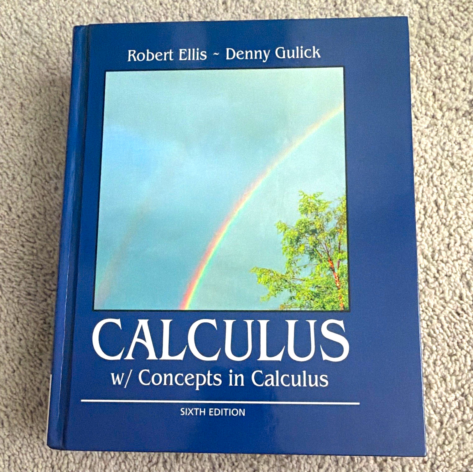 Calculus w/ Concepts in Calculus 6th Ed Robert Ellis & Denny Gulick Hardcover Calculus w/ Concepts in Calculus 6th Ed Robert Ellis & Denny Gulick Hardcover