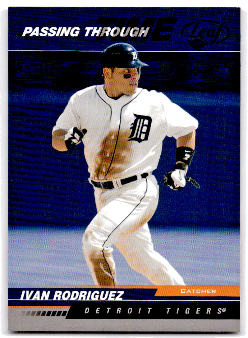 2005 Leaf IVAN RODRIGUEZ Passing Through Time PTT-265 Black Proof Logo SP