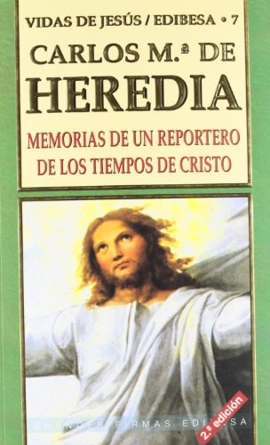 MEMORIAS DE UN REPORTERO DE LOS TIEMPOS DE CRISTO By De Carlos Heredia BRAND NEW