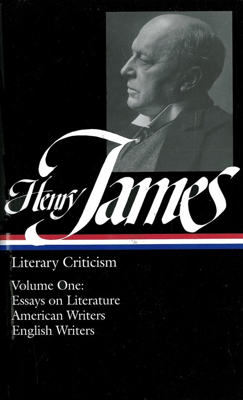 Henry James : Literary Criticism, Vol. ..., Henry James