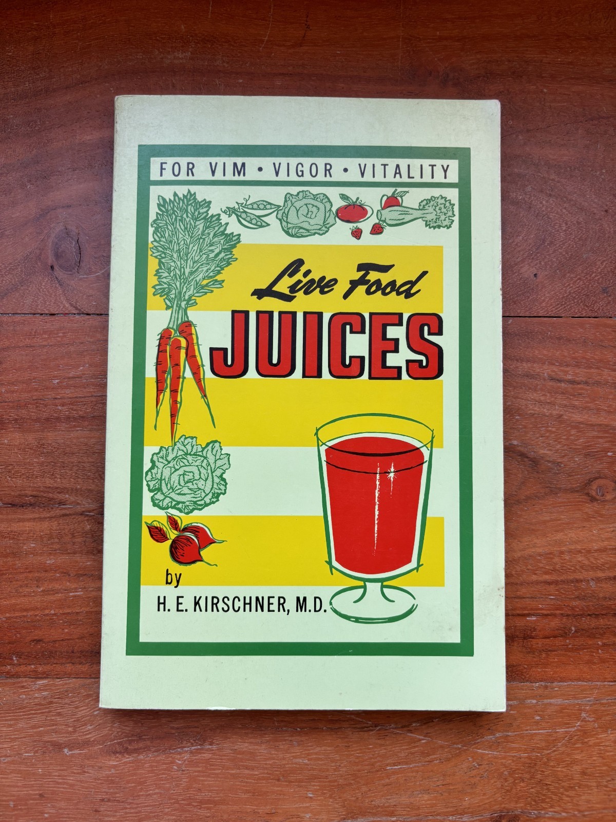 Vintage Live Food Juices H.E. Kirschner 1987 36th Printing Paperback