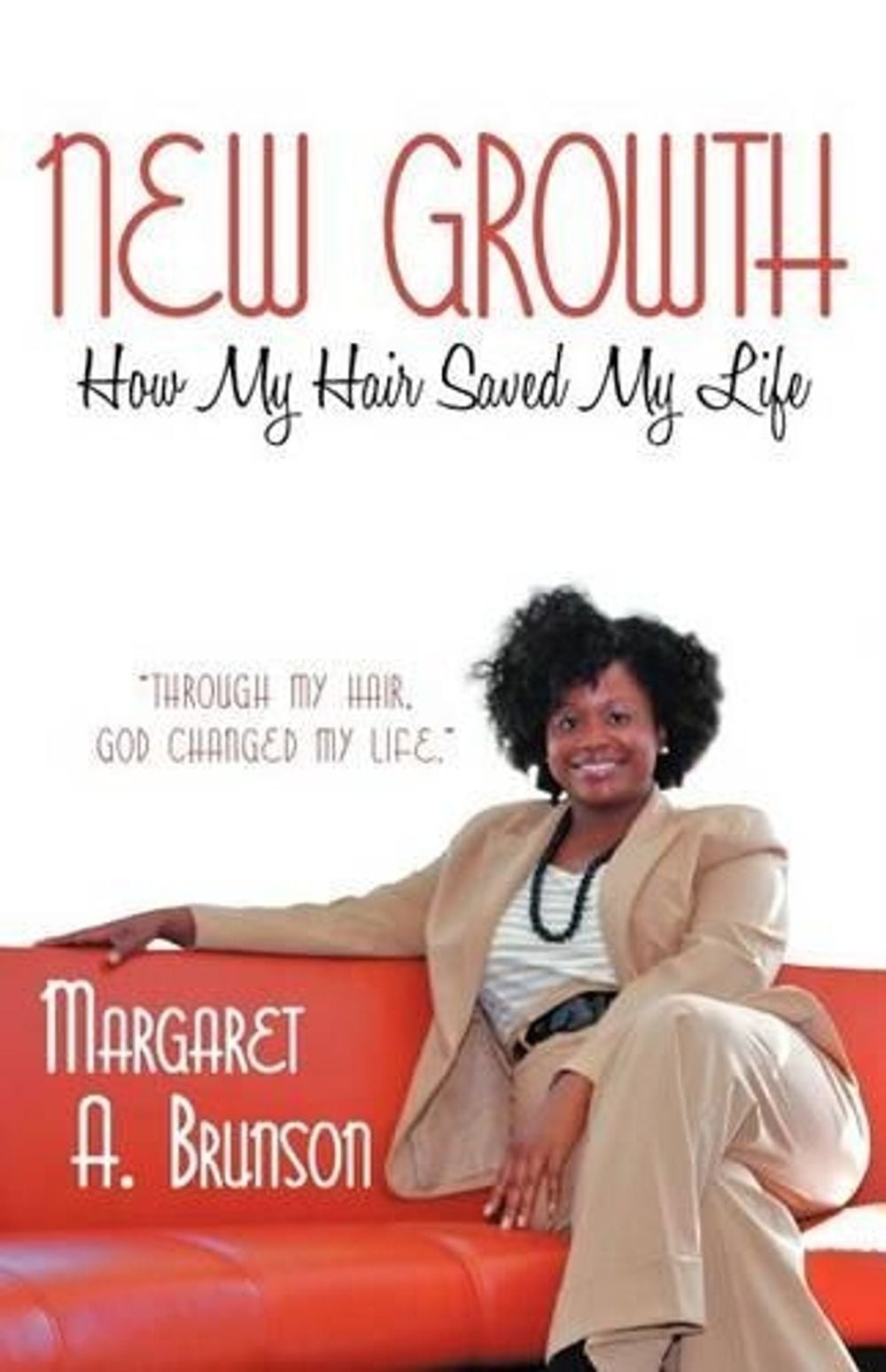 New Growth: How My Hair Saved My Life by Margaret A. Brunson (English) Paperback
