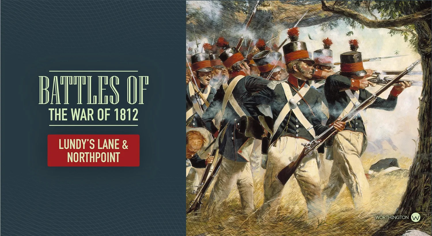 Battles of the War of 1812 - Lundy\'s Lane & North Point