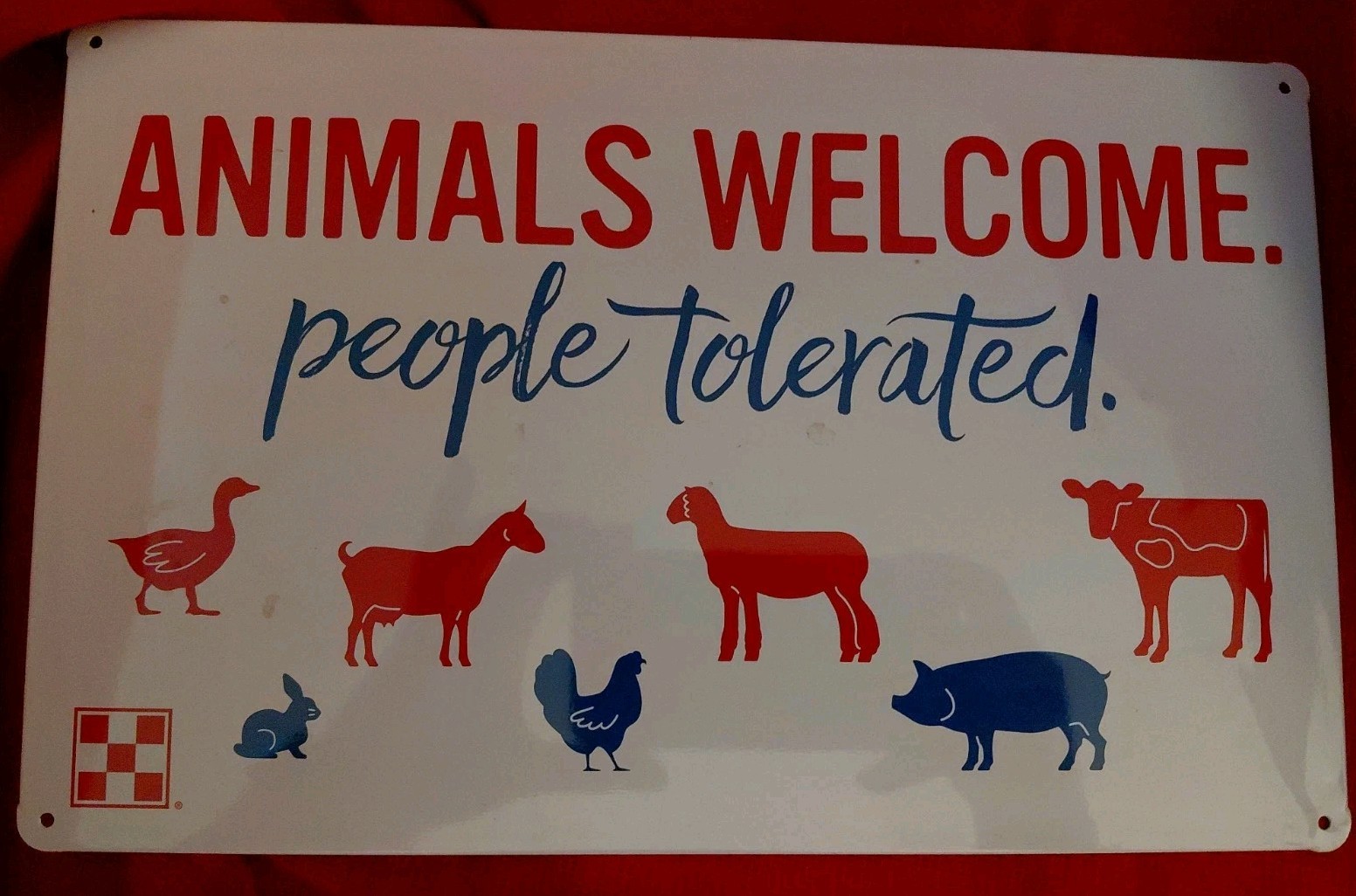 New Purina Chicken Metal Sign “Animals Welcome People Tolerated” 11”x7” Promo Ad New Purina Chicken Metal Sign “Animals Welcome People Tolerated” 11”x7” Promo Ad