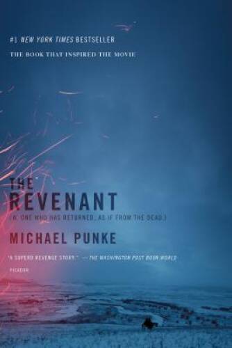 The Revenant: A Novel of Revenge - Paperback By Punke, Michael - GOOD The Revenant: A Novel of Revenge - Paperback By Punke, Michael - GOOD