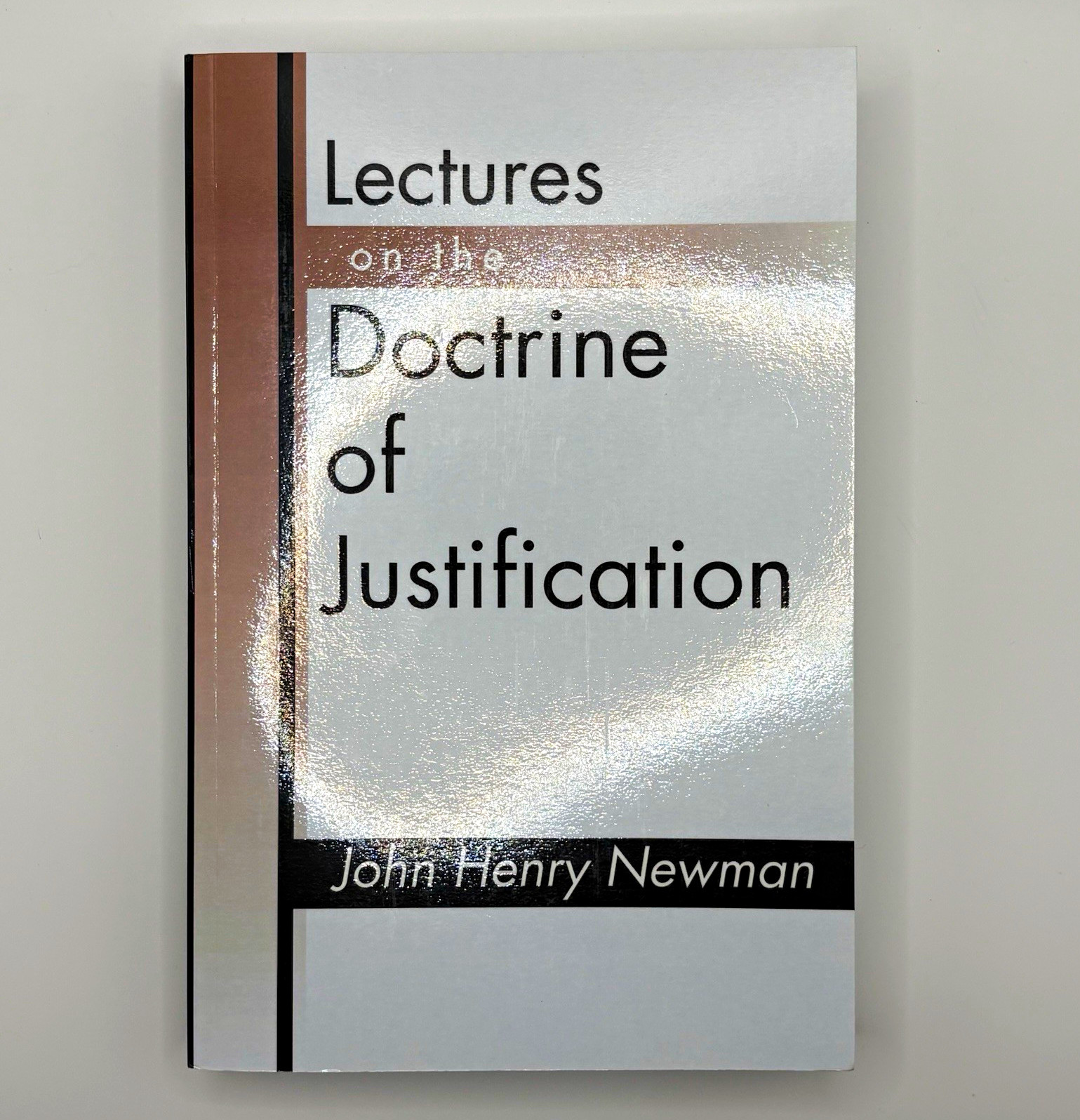 John Henry Newman Lectures on the Doctrine of Justification Paperback John Henry Newman Lectures on the Doctrine of Justification Paperback