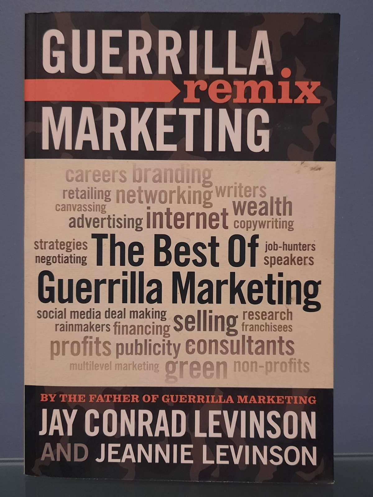 Best of Guerrilla Marketing Remix by Jay Levinson and Jeannie Levinson Best of Guerrilla Marketing Remix by Jay Levinson and Jeannie Levinson