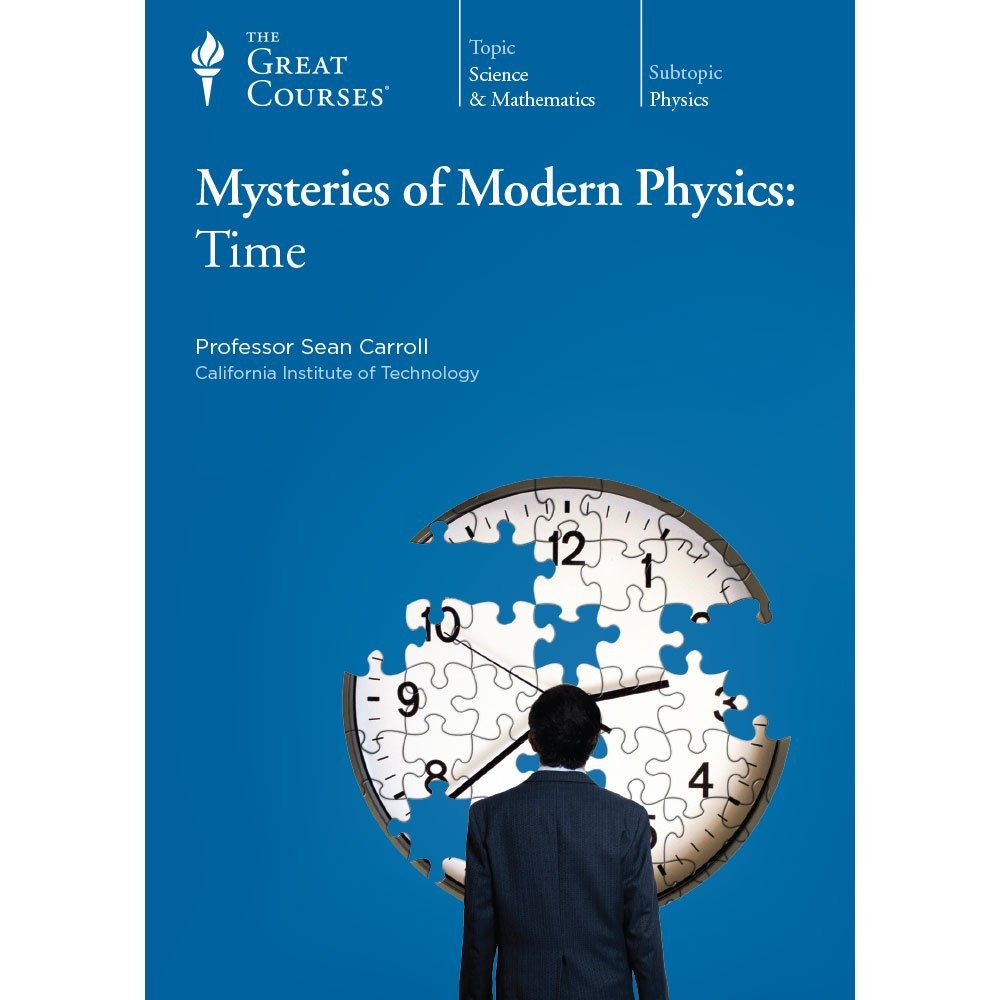 Mysteries of Modern Physics: Time Mysteries of Modern Physics: Time