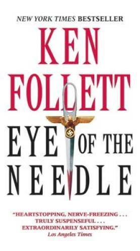 Eye Of The Needle - Mass Market Paperback By Ken Follett - GOOD Eye Of The Needle - Mass Market Paperback By Ken Follett - GOOD