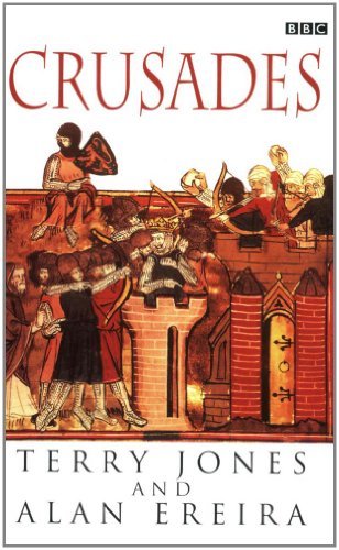 The Crusades (BBC Books) By Terry Jones,Alan Ereira