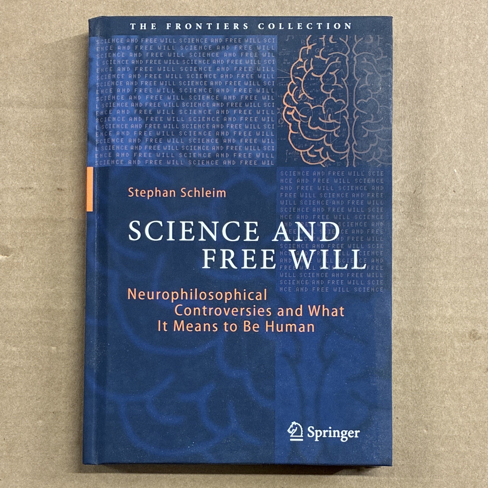 Science and Free Will: Neurophilosophical Controversies and What It VERY GOOD Science and Free Will: Neurophilosophical Controversies and What It VERY GOOD