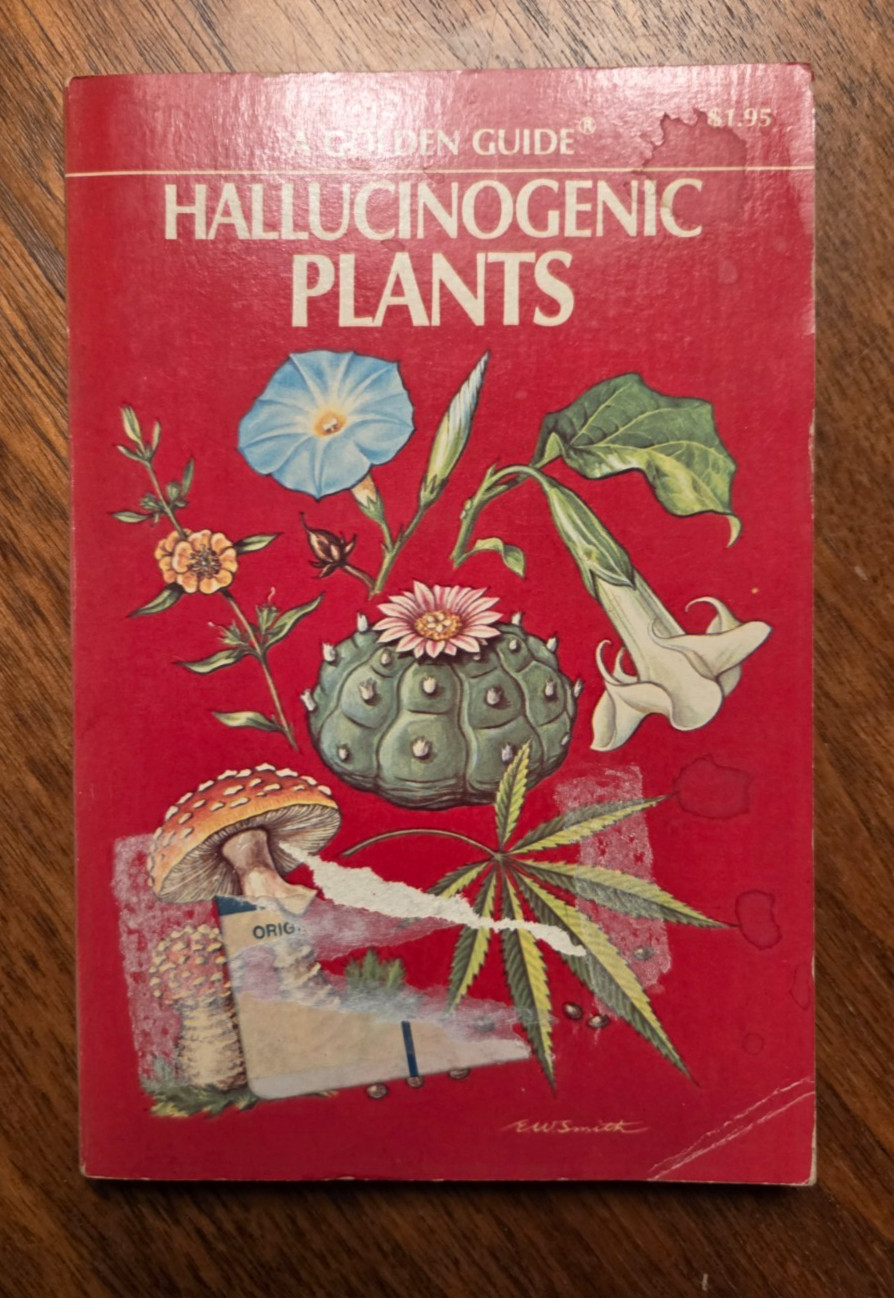 1976 A Golden Guide Hallucinogenic Plants By Richard Evans Schultes 1976 A Golden Guide Hallucinogenic Plants By Richard Evans Schultes
