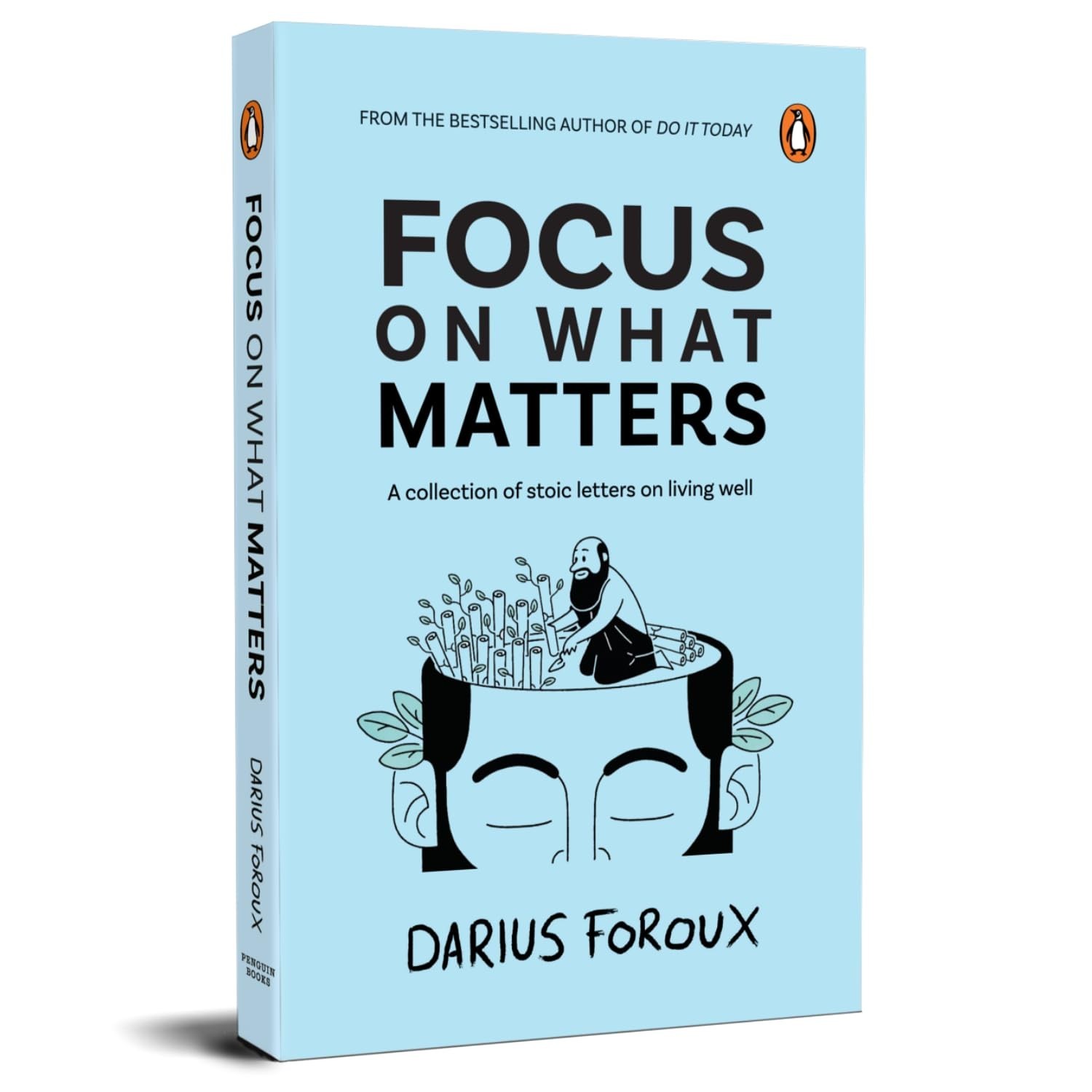 Focus on What Matters By  Darius Foroux