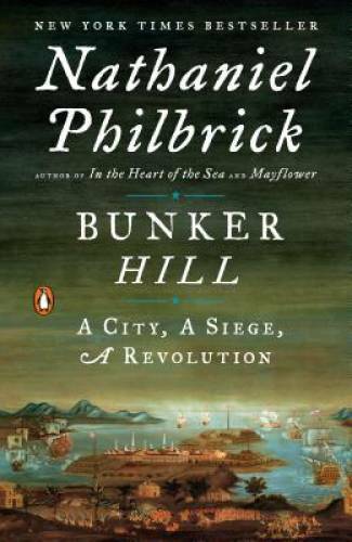 Bunker Hill: A City, A Siege, A Revolution - Paperback - GOOD Bunker Hill: A City, A Siege, A Revolution - Paperback - GOOD