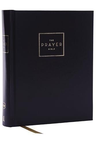 The Prayer Bible: Pray God’s Word Cover to Cover NKJV Black NEW Hardcover The Prayer Bible: Pray God’s Word Cover to Cover NKJV Black NEW Hardcover