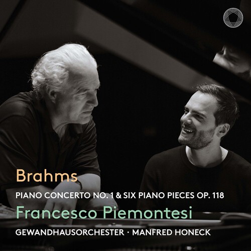 Francesco Piemontesi - Brahms: Piano Concerto No. 1 & Six Piano Pieces, Op. 118