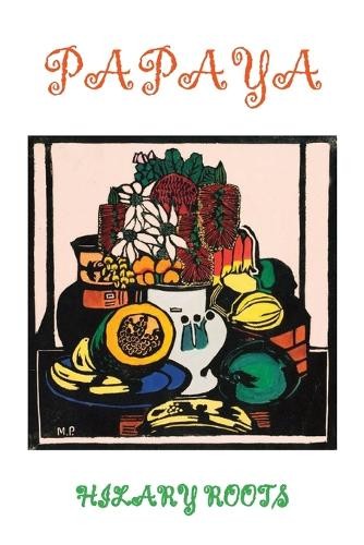 Hilary Roots Papaya (Paperback) (UK IMPORT) Hilary Roots Papaya (Paperback) (UK IMPORT)