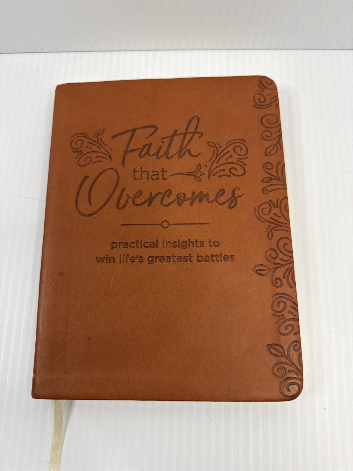 Faith That Overcomes -Practical Insights To Win Life\'s Greatest Battles - Meyer