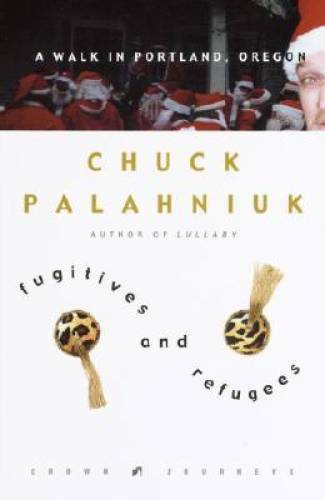 Fugitives and Refugees: A Walk in Portland, Oregon (Crown Journeys) - GOOD Fugitives and Refugees: A Walk in Portland, Oregon (Crown Journeys) - GOOD