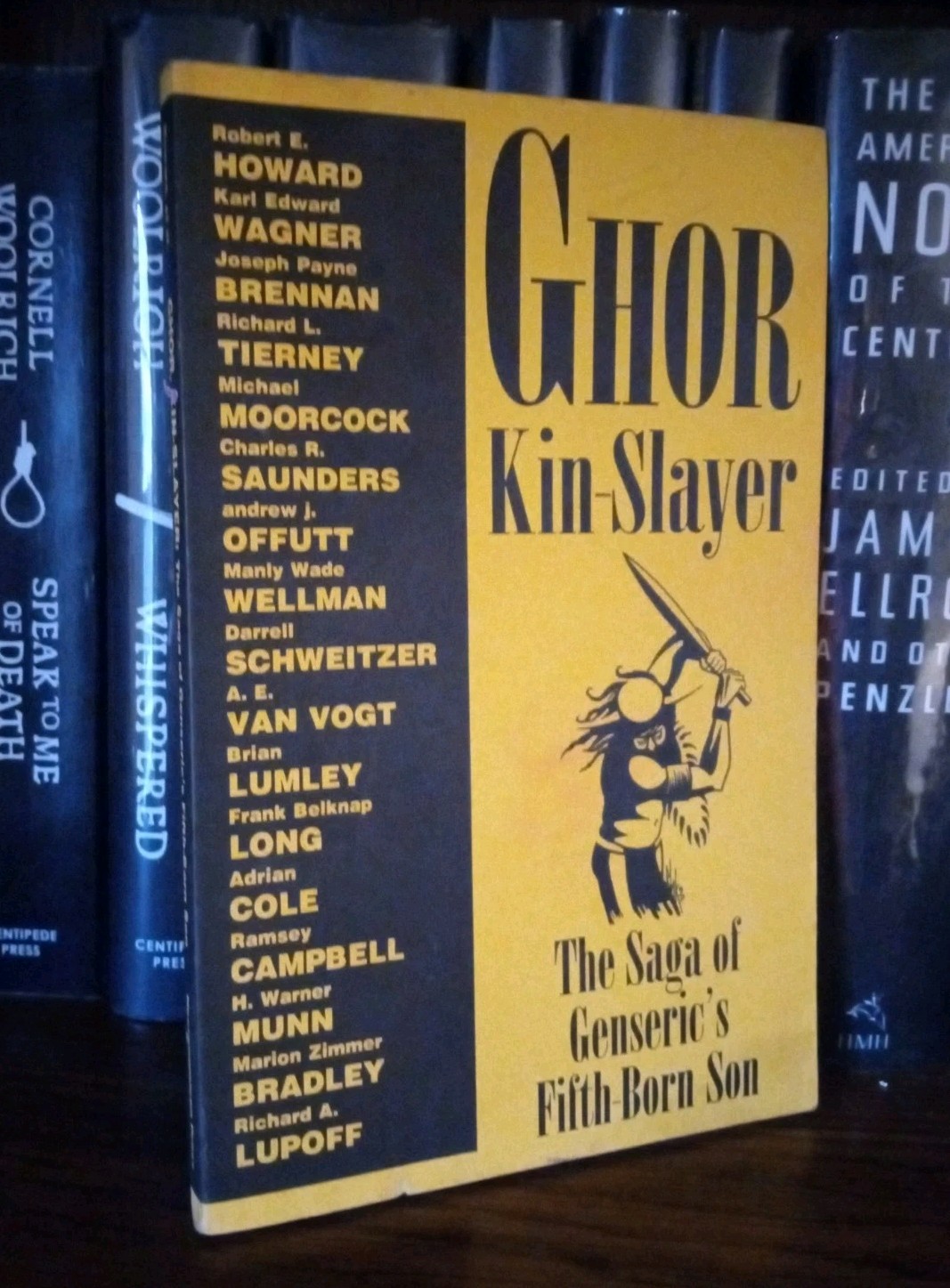 Ghor Kin-Slayer, Robert E Howard, Karl Wagner, Michael Moorcock, Richard Tierney Ghor Kin-Slayer, Robert E Howard, Karl Wagner, Michael Moorcock, Richard Tierney