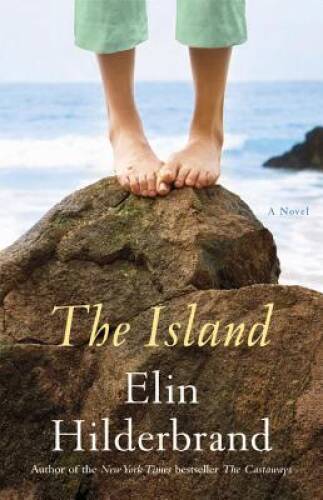 The Island: A Novel - Hardcover By Hilderbrand, Elin - GOOD