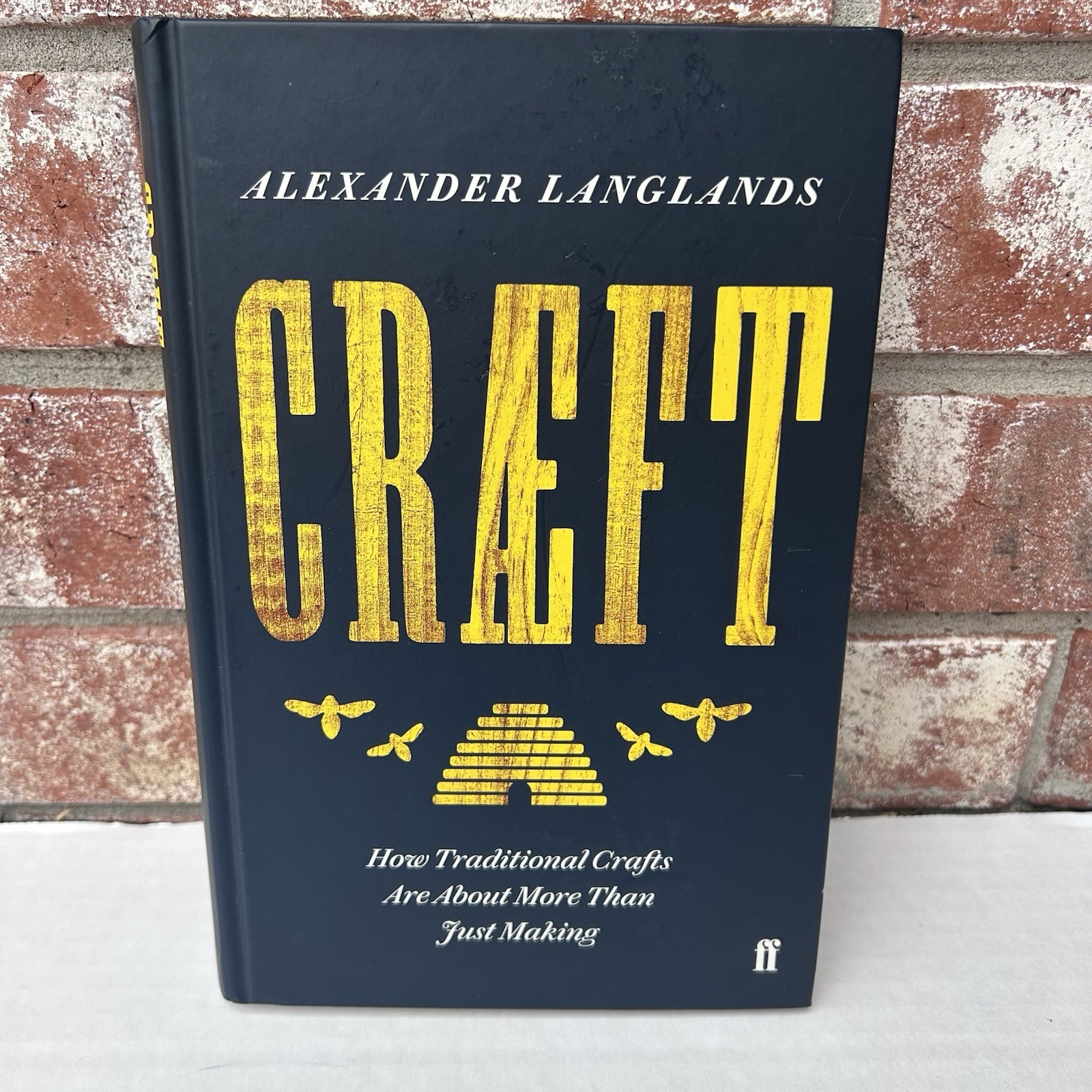 Craeft How Traditional Crafts Are About More Than Just Making Alexander Langland Craeft How Traditional Crafts Are About More Than Just Making Alexander Langland