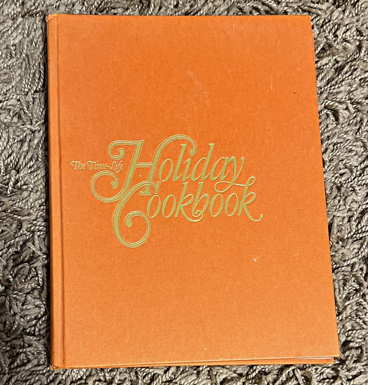 Time-Life Books The Time-Life Holiday Cookbook Hardcover Time-Life Books Editors Time-Life Books The Time-Life Holiday Cookbook Hardcover Time-Life Books Editors