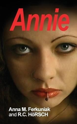 Anna M Ferkuniak R C Horsch Annie (Paperback) Anna M Ferkuniak R C Horsch Annie (Paperback)