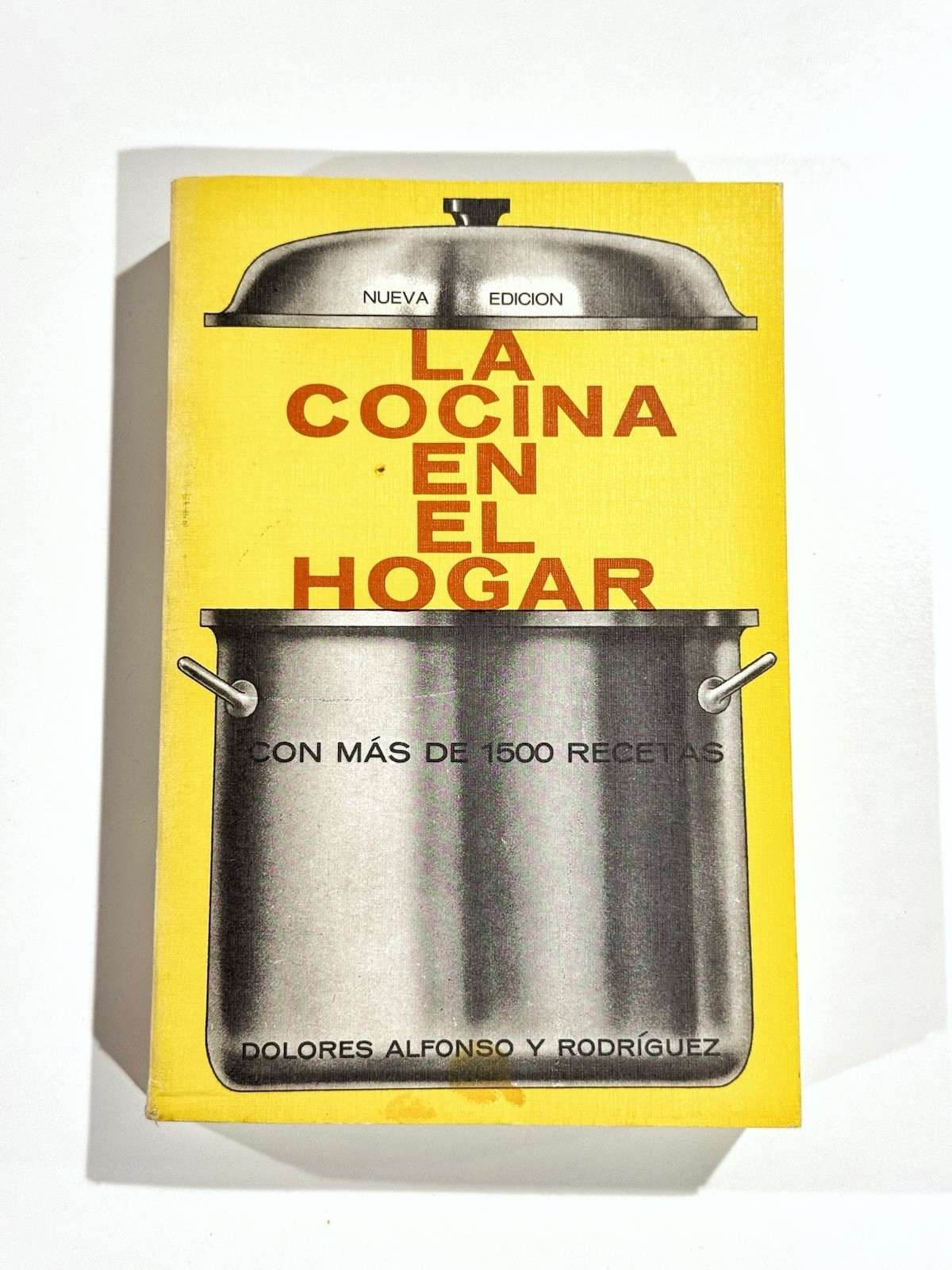 Vintage 1977 La Cocina En El Hogar Dolores Alfonso Rodriguez Spanish Cookbook