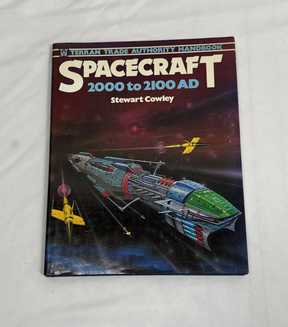 Spacecraft 2000 to 2100 AD Terran Trade Authority Handbook Stewart Cowley Book Spacecraft 2000 to 2100 AD Terran Trade Authority Handbook Stewart Cowley Book