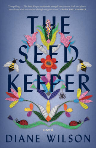 The Seed Keeper: A Novel - Paperback By Wilson, Diane - VERY GOOD The Seed Keeper: A Novel - Paperback By Wilson, Diane - VERY GOOD