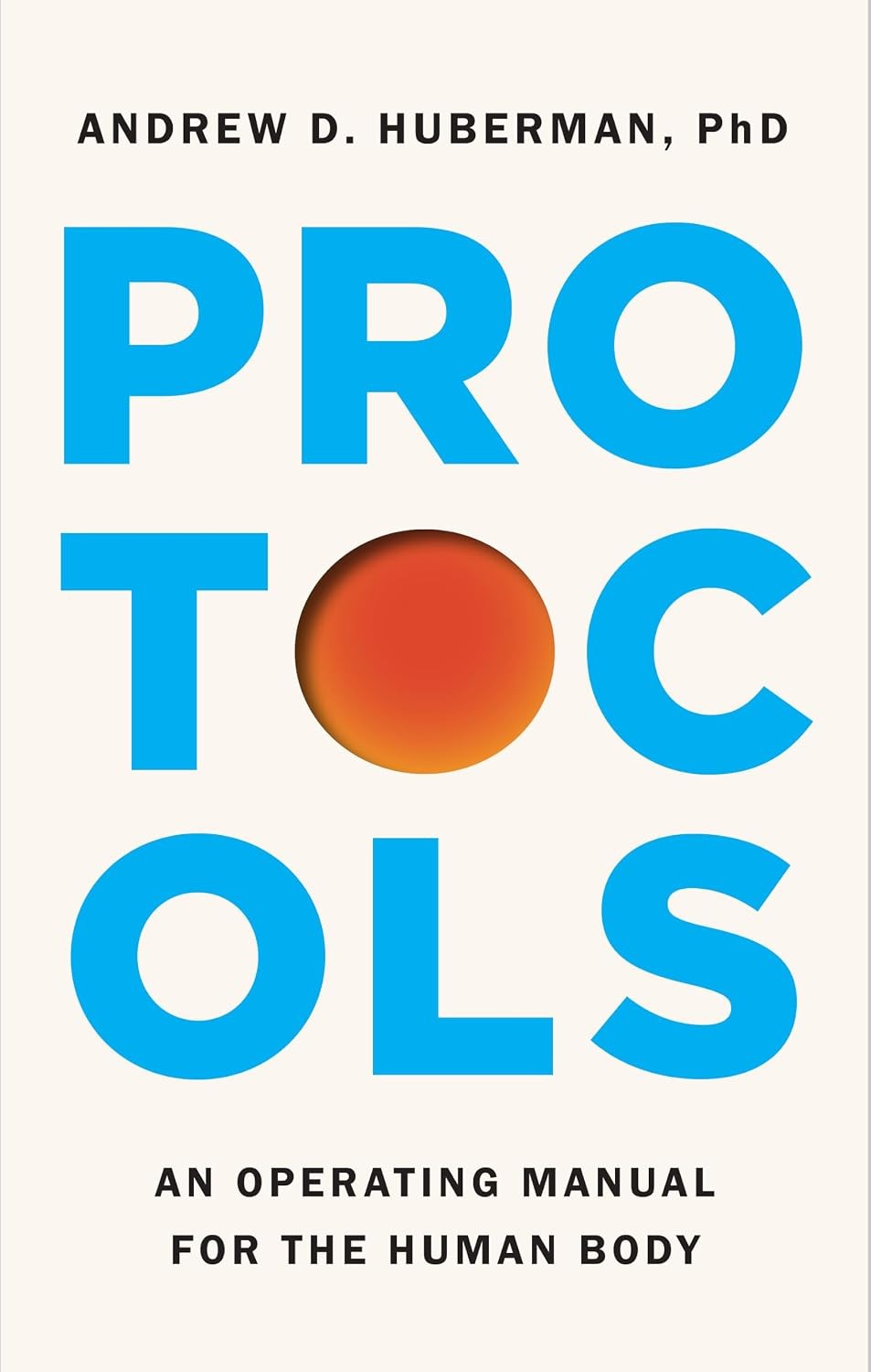 Protocols: An Operating Manual for the Human Body, (Hardcover)