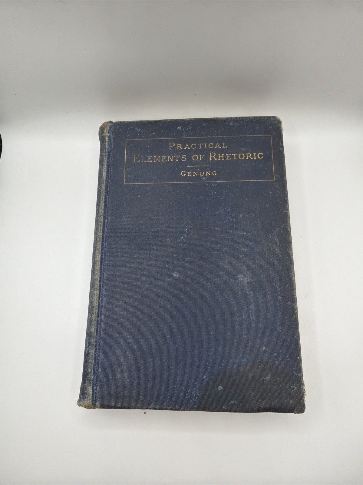 Practical Elements Rhetoric 1886 John Franklin Genung Practical Elements Rhetoric 1886 John Franklin Genung