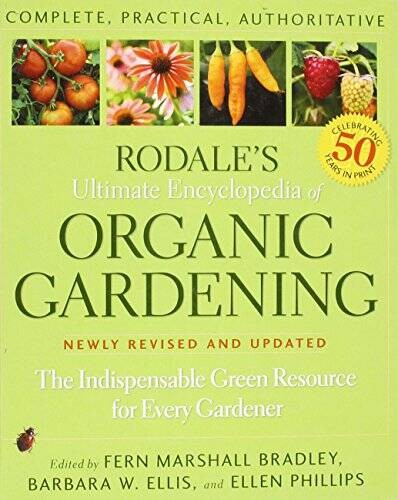 Rodale\'s Ultimate Encyclopedia of Organic Gardening : The Indispensible G - GOOD Rodale\'s Ultimate Encyclopedia of Organic Gardening : The Indispensible G - GOOD